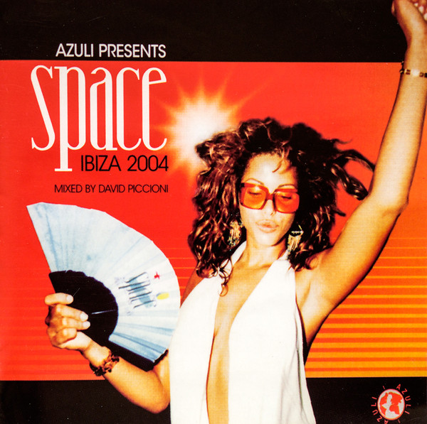 Azuli Presents Space Ibiza 2004