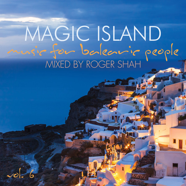Magic Island - Music For Balearic People Vol. 6