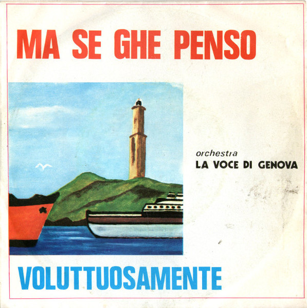 Ma Se Ghe Penso / Voluttuosamente