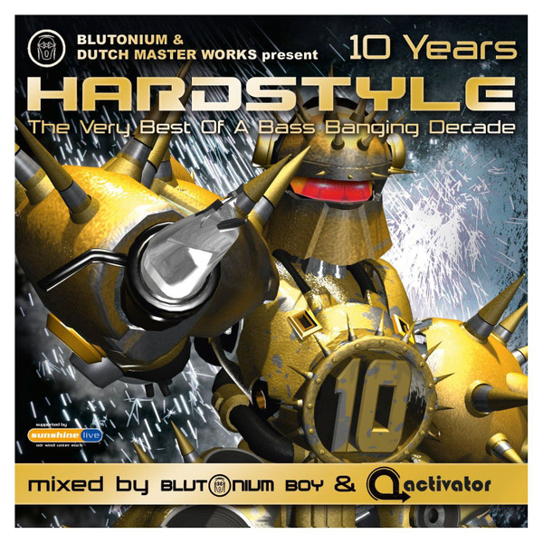 Blutonium & Dutch Master Works Presents Hardstyle 10 Years