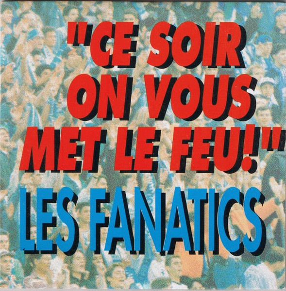 Ce Soir On Vous Met Le Feu 