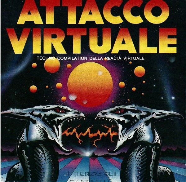 Attacco Virtuale: Techno Compilation Della Realtà Virtuale - Hit The Decks Vol.II