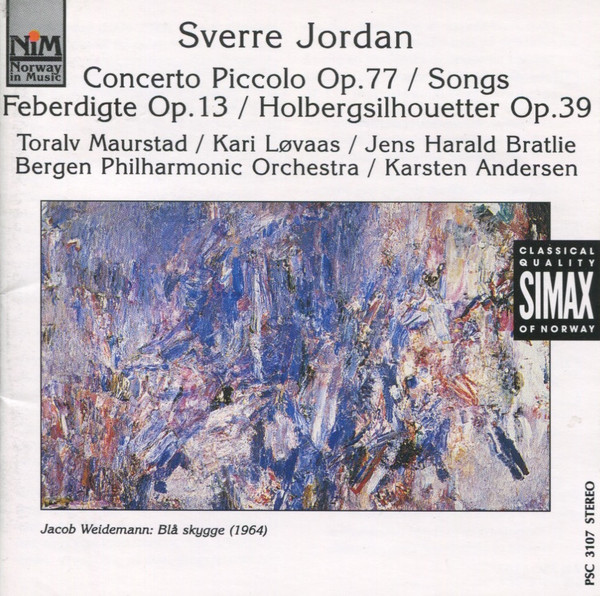 Concerto Piccolo Op. 77 / Songs / Feberdigte Op. 13 / Holbergsilhouetter Op. 39