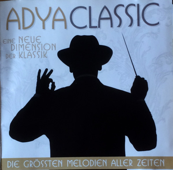 Adya Classic (Eine Neue Dimension Der Klassik)