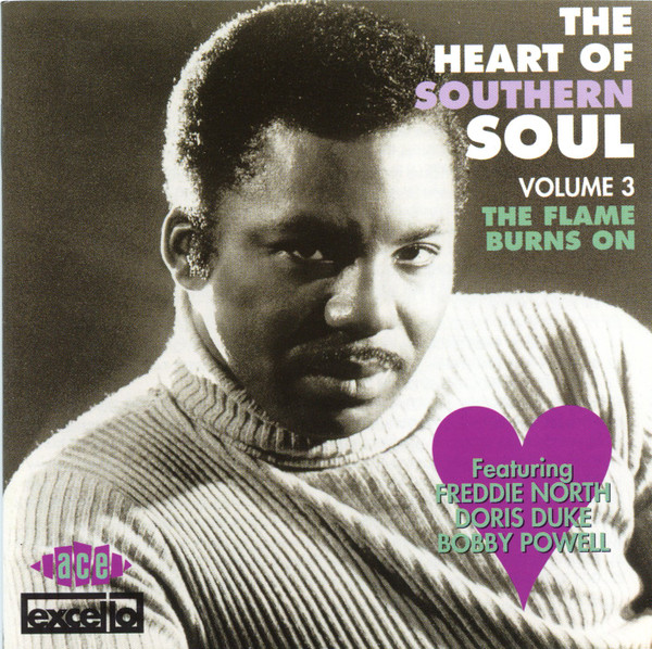 The Heart Of Southern Soul Volume 3. The Flame Burns On