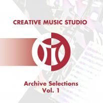 Creative Music Studio Archive Selections Vol. 1