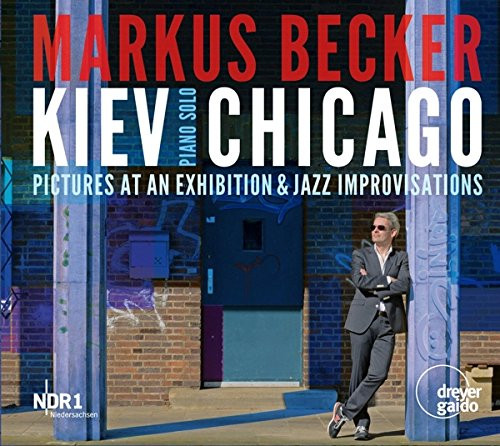 Kiev Chicago: Pictures At An Exhibition & Jazz Improvisations