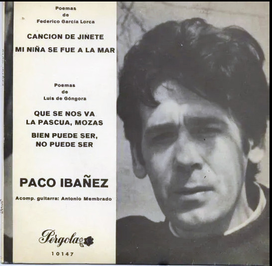 Canción De Jinete / Mi Niña Se Fue A la Mar / Que Se Nos Va la Pascua, Mozas / Bien Puede Ser, No Puede Ser