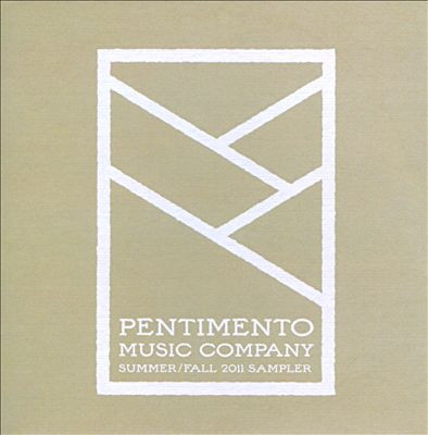 Pentimento Music Company Summer / Fall 2011 Sampler
