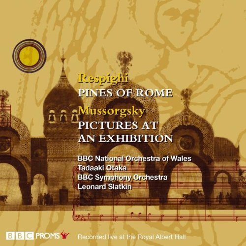 BBC Proms - Respighi: Pines Of Rome / Mussorgsky: Pictures At An Exhibition