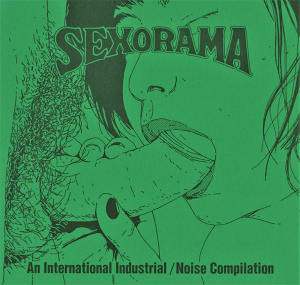 Sexorama - An International Industrial / Noise Compilation