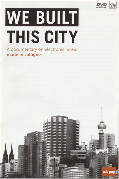We Built This City – A Documentary On Electronic Music Made In Cologne