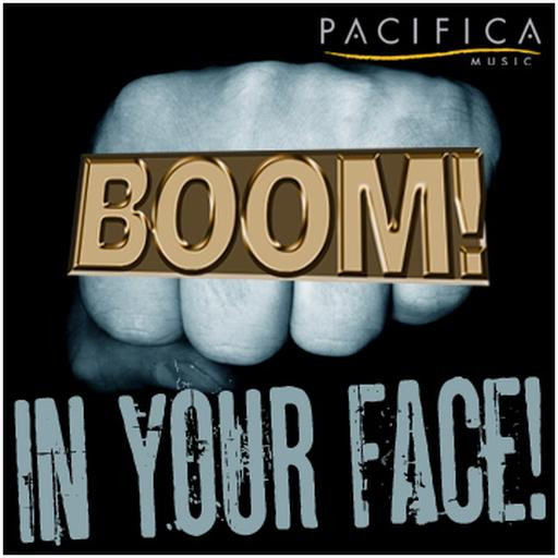 BOOM! In Your Face!