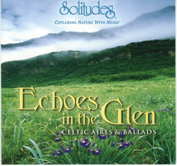 Echoes In The Glen (Celtic Aires & Ballads)