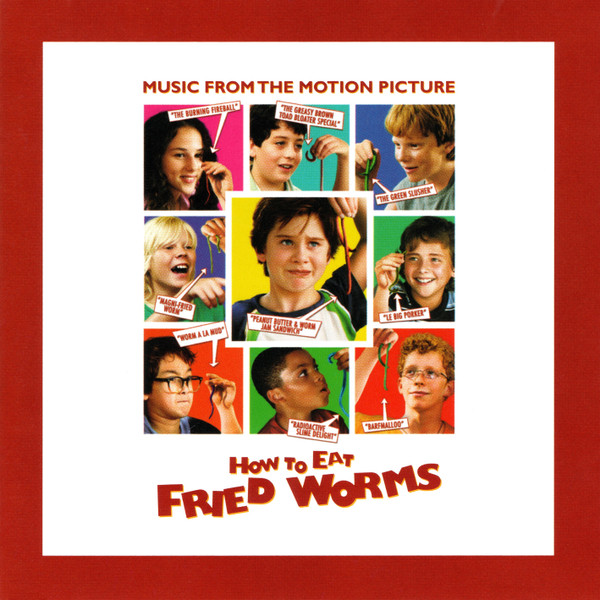 How To Eat Fried Worms (Music From The Motion Picture)