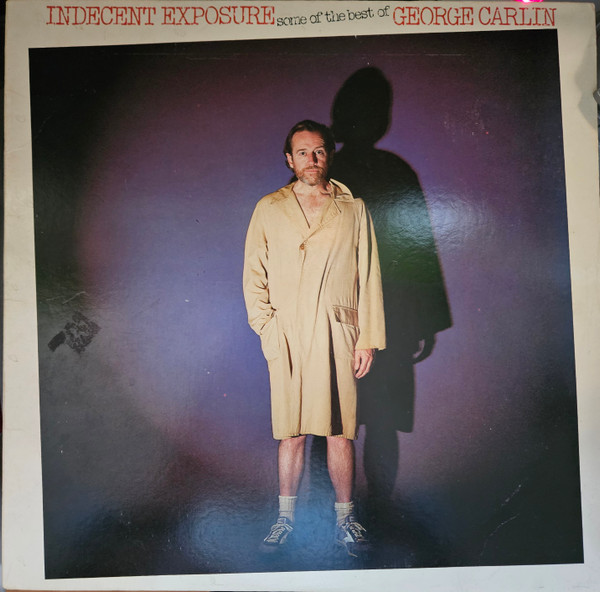 Indecent Exposure: Some Of The Best Of George Carlin