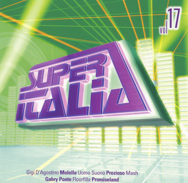 Super Italia - Future Sounds Of Italo Dance Vol. 17