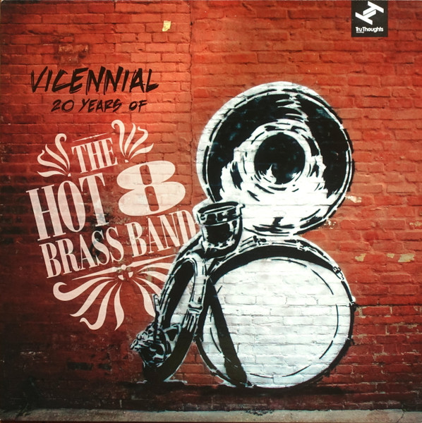 Vicennial (20 Years Of The Hot 8 Brass Band)