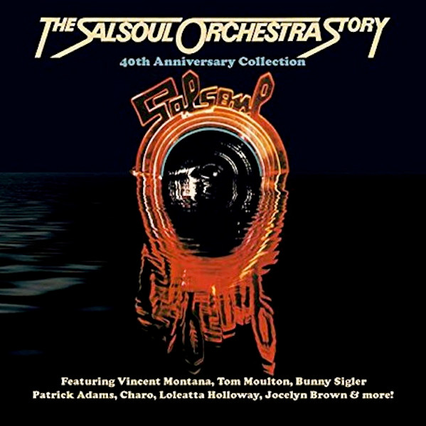 The Salsoul Orchestra Story (40th Anniversary Collection)