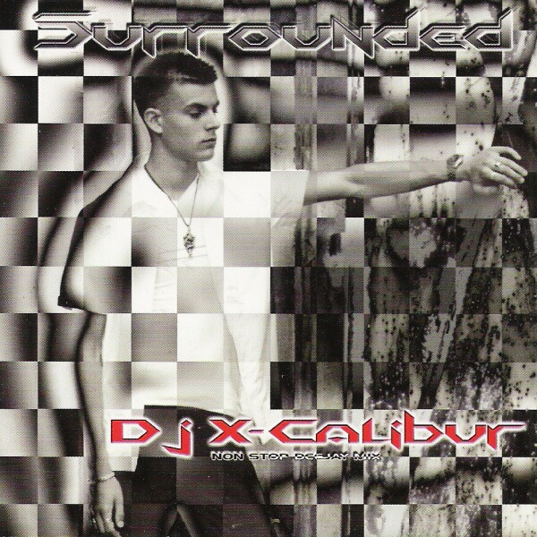 Surrounded - DJ X-Calibur Non Stop Deejay Mix