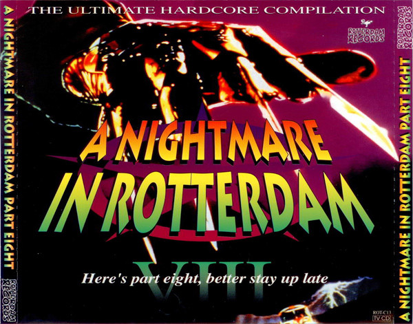 A Nightmare In Rotterdam Part Eight (The Ultimate Hardcore Compilation)