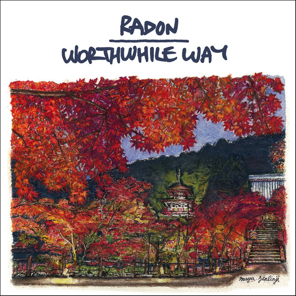 Radon / Worthwhile Way