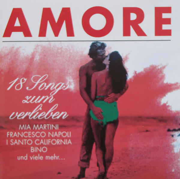 Amore 18 Songs Zum Verlieben