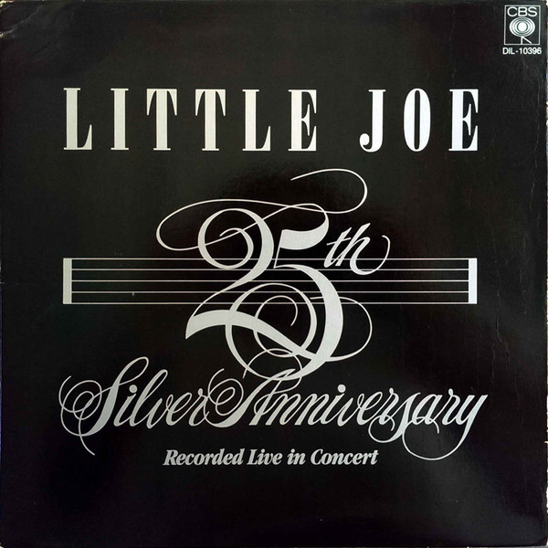 Little Joe 25th Silver Anniversary Recorded Live In Concert