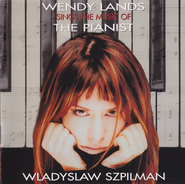 Wendy Lands Sings The Music Of The Pianist Wladyslaw Szpilman