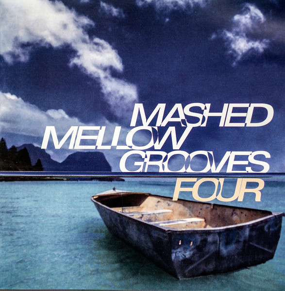 Mashed Mellow Grooves Four
