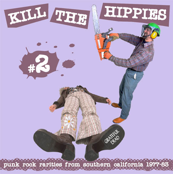 Kill The Hippies #2 - Punk Rock Rarities From Southern California 1977-83