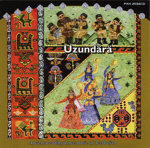 Uzundärä	- Ancient Wedding Dance Music Of Azerbaijan