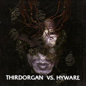 Thirdorgan vs. Hyware