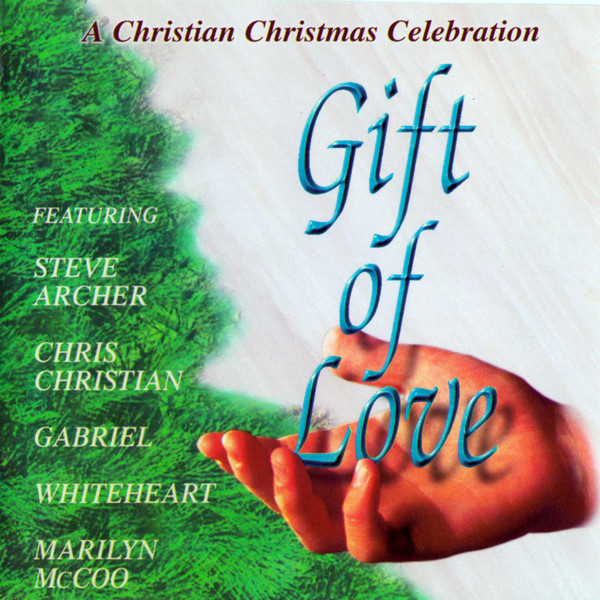 Gift Of Love (A Christian Christmas Celebration)