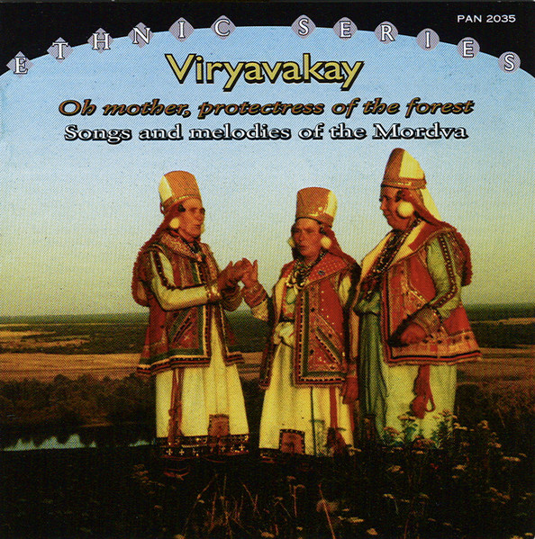 Viryavakay (Oh Mother, Protectress Of The Forest! Songs And Melodies Of The Mordva)