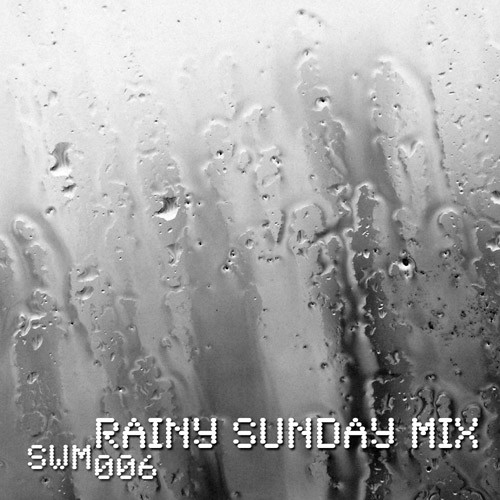 Rainy Sunday Mix