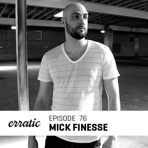 Erratic Podcast 76