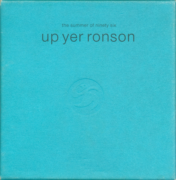 Up Yer Ronson - The Summer Of Ninety Six
