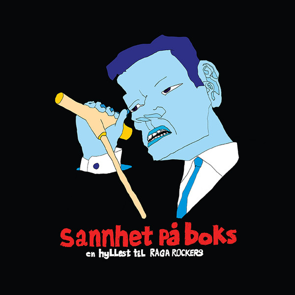 Sannhet På Boks - En Hyllest Til Raga Rockers