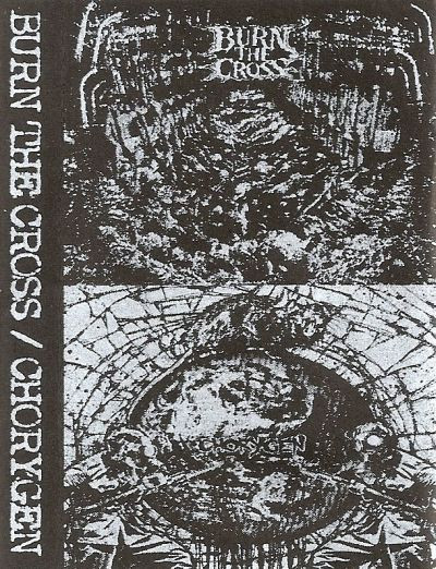 Burn The Cross / Chorygen
