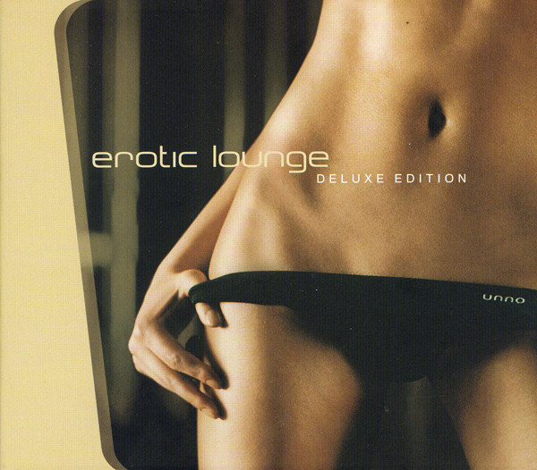 Erotic Lounge (Deluxe Edition)