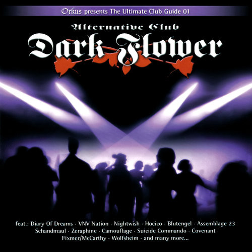 Orkus Presents The Ultimate Club Guide 01 Dark Flower