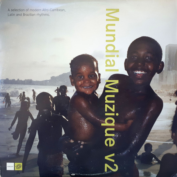 Mundial Muzique v2 (A Selection Of Modern Afro-Caribbean, Latin And Brazilian Rhythms)
