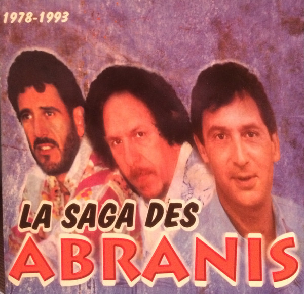 La Saga des Abranis 1978-1993