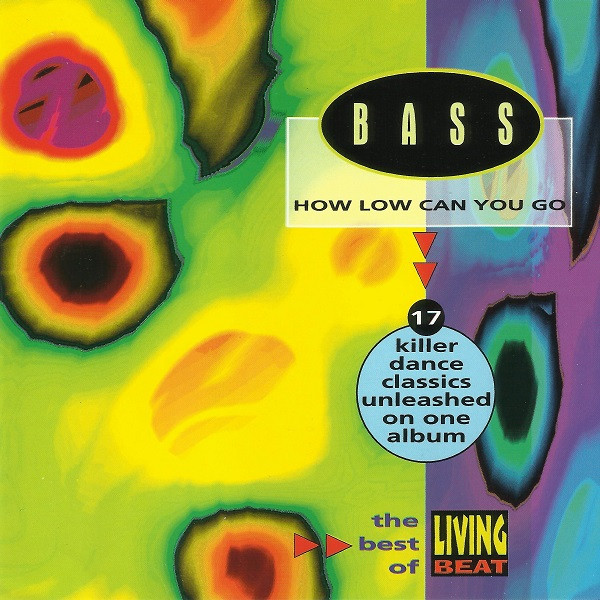 Bass (How Low Can You Go?) - The Best Of Living Beat