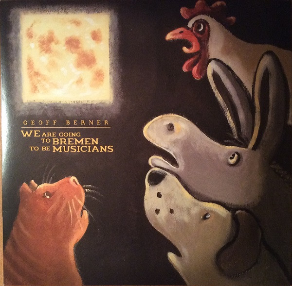 We Are Going To Bremen To Be Musicians