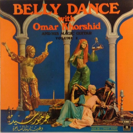 Belly Dance With Omar Khorshid And His Magic Guitar Volume 2
