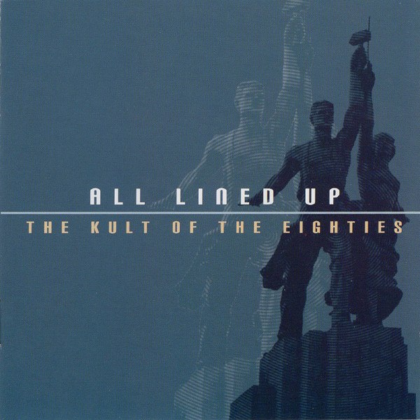 All Lined Up - The Kult Of The Eighties