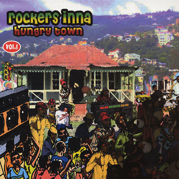 Rockers Inna Hungry Town Vol. 1