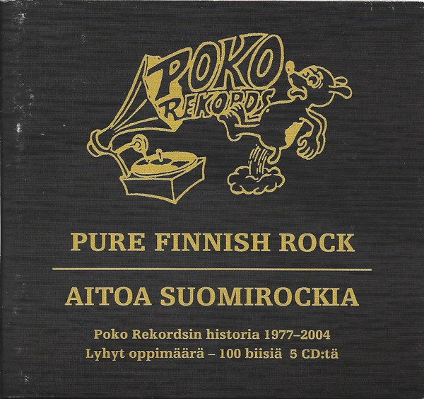 Pure Finnish Rock - Aitoa Suomirockia (Poko Rekordsin Historia 1977-2004)